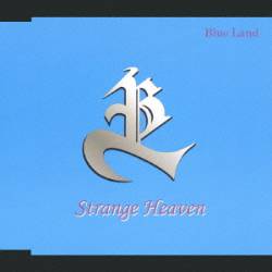 Blue Land : Strange Heaven